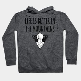 LIFE IS BETTER IN THE MOUNTAINS Triangle Moon Drawing Minimalist Nightsky Design Hoodie